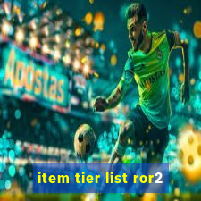 item tier list ror2